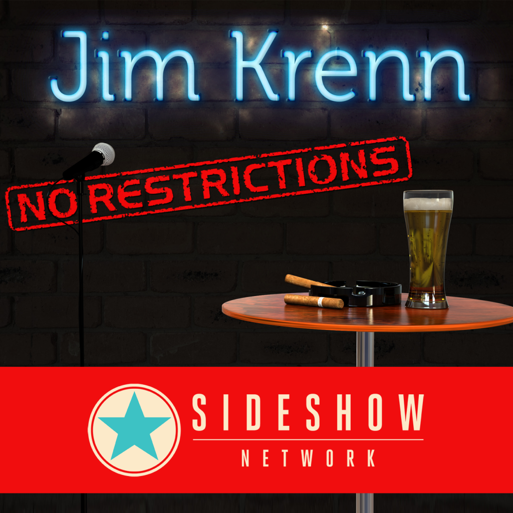Jim Krenn: No Restrictions, Pittsburgh Podcast, comedy podcast, Comedian Jim Krenn
